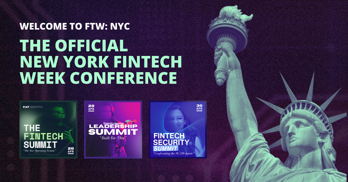 Fintech Is Femme and Fiat Growth Launch FTW: NYC, the Official New York Fintech Week Conference